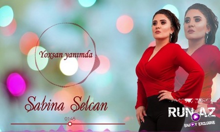 Sabina Selcan - Yoxsan Yanımda 2019 (Yeni)