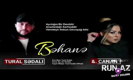 Tural Sedalı ft Canan - Behane 2019 (Yeni)