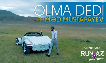 Əhməd Mustafayev - Olma Dedi 2019 (Yeni)