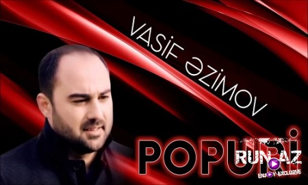 Vasif Əzimov - Popuri 2019 (Yeni)