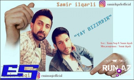 Samir Ilqarli ft Emin Saqi - Yay Bizimdir 2019