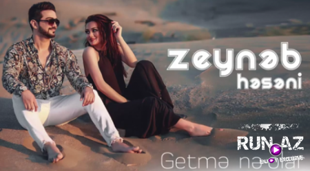 Zeyneb Heseni - Getme Ne Olar 2019