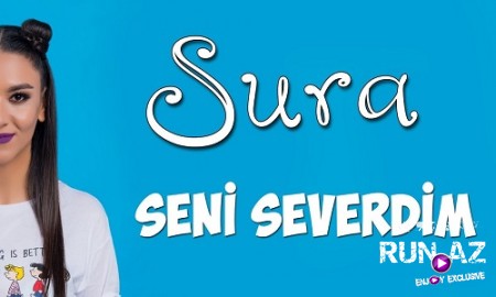 Sura Isgenderli - Seni Severdim 2019