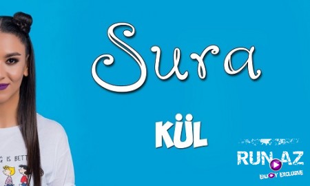 Sura Isgenderli - Kul 2019
