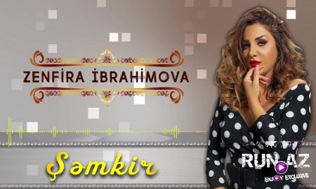 Zenfira Ibrahimova - Semkir 2019