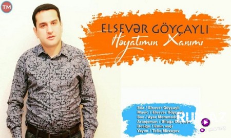 Elsever Goycayli - Heyatimin Xanimi 2019