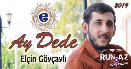 Elcin Goycayli - Ay Dede 2019