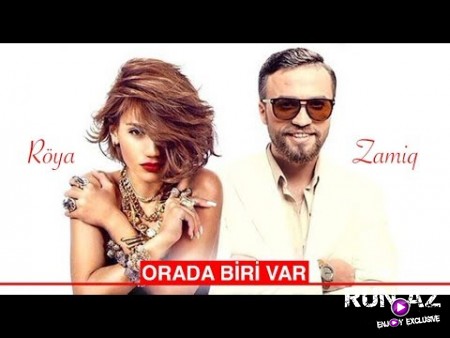 Roya ft Zamiq Huseynov - Orda Biri Var 2019