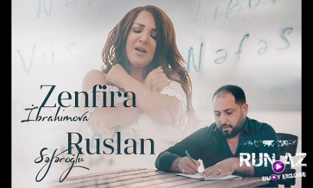 Zenfira Ibrahimova ft Ruslan Seferoglu - Nefes 2019