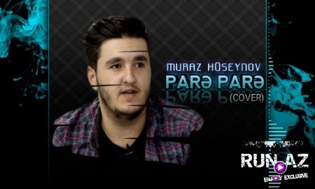 Muraz Huseynov - Pare Pare (Cover Versiya) 2019