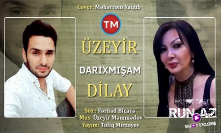 Uzeyir ft Dilay - Darixmisam 2019