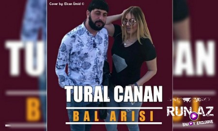 Tural Sedali Ft Canan - Bal Arasi 2019