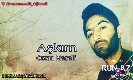 Orxan Masalli - Askim 2019 (Yeni Version)