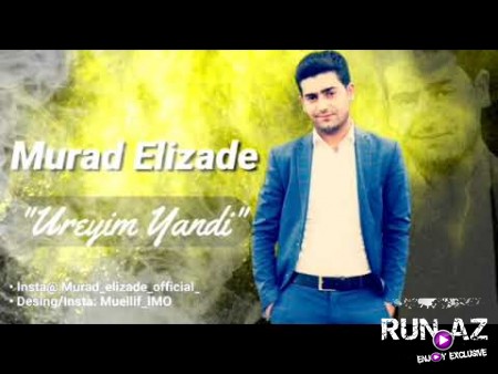 Murad Elizade - Ureyim Yandi 2019