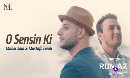 Maher Zain & Mustafa Ceceli - O Sensin Ki 2019 (Turkish Version)