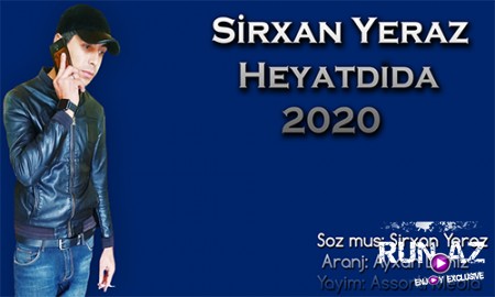 Sirxan Yeraz - Heyatdıda 2019