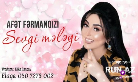 Afet FermanQizi - Sevgi Meleyi 2019