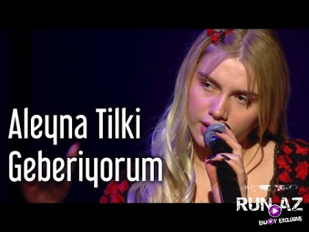Taksim Trio & Aleyna Tilki - Geberiyorum 2019