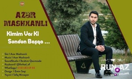 Azer Mashxanli - Kimim Var Ki Senden Basqa 2019