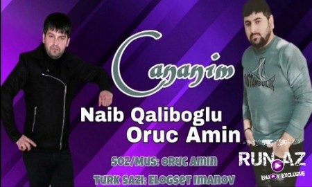 Oruc Amin Ft Naib Qaliboglu - Cananim 2020