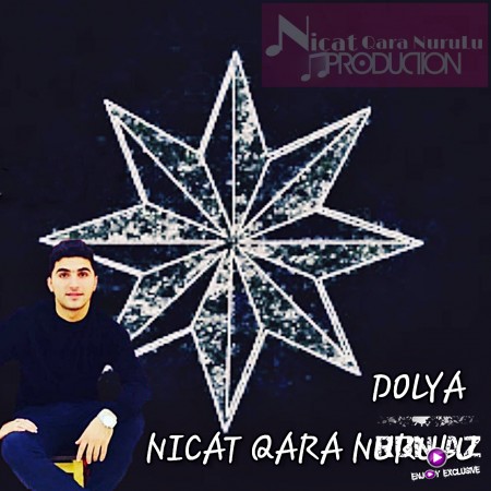 Nicat Qara NuruLu - Dolya Yeni  2020 (Exclusive)