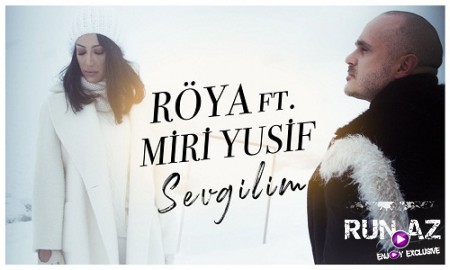 Roya ft Miri Yusif - Sevgilim 2020