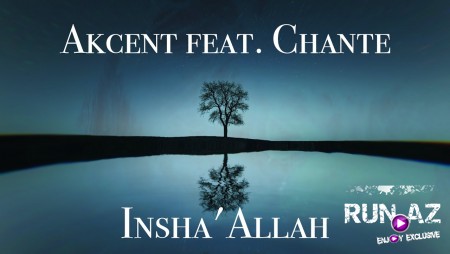 AKCENT feat CHANTE - Insh'Allah 2020