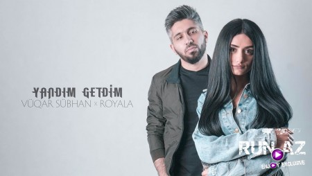 Vuqar Subhan x Royala - Yandim Getdim 2020