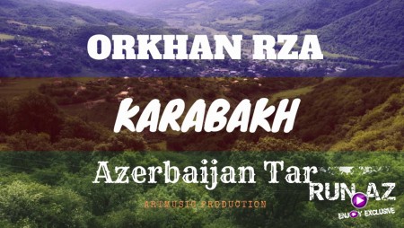 Orkhan Rza - Karabakh (Original Mix) [Turkish Tar]