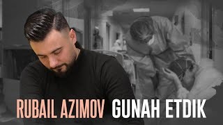 Rubail Azimov - GUNAH ETDIK 2020