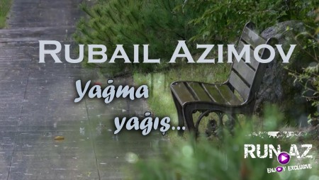 Rubail Azimov - Yagma Yagis 2020