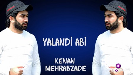 Kenan Mehrabzade - Yalandi Abi 2020