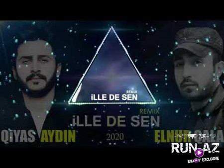 Elnur Qala ft Qiyas Aydin - Ille De Sen 2020