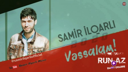 Samir Ilqarli - Vessalam 2020