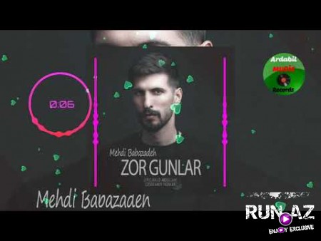 Mehdi Babazadeh - Zor Gunler 2020