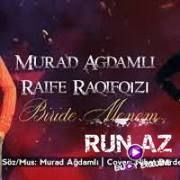 Murad Agdamli ft Raife Raqifqizi - Biride Menem 2020