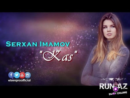 Serxan Imamov - Kas 2020 (Remix)