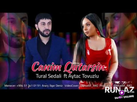 Tural Sedali Ft Aytac Tovuzlu - Canim Qutarsin 2020