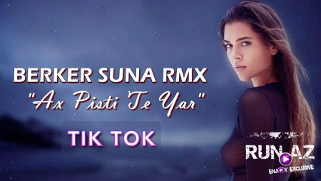 Berker Suna - Ax Pisti Te Yar 2020 (Remix)