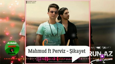 Mahmud & Perviz - Sikayet 2020