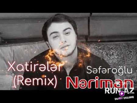 Nariman Safaroglu - Onu Mene Xatirladir Her Gun 2020 (Remix)