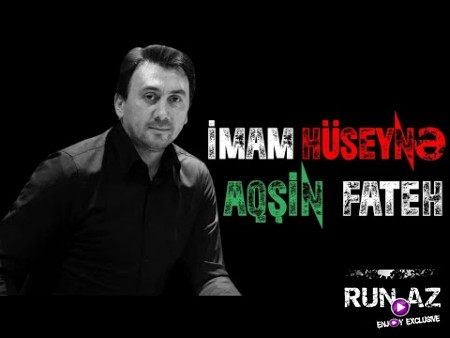 Aqsin Fateh - Imam Huseyn 2020