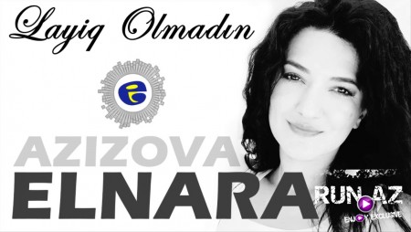 Elnare Ezizova - Layiq Olmadin 2020