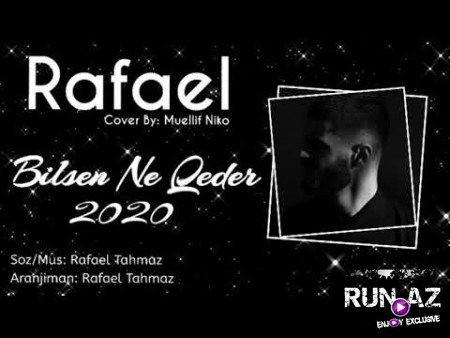 Rafael - Bilsen Ne Qeder 2020 (Remix)
