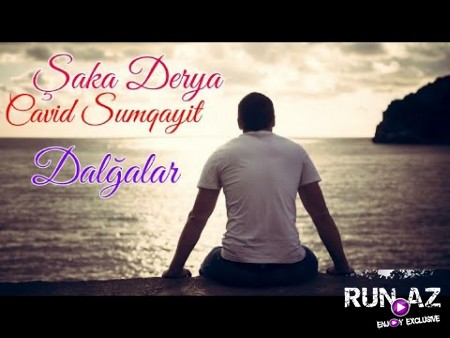 Cavid Sumqayitli ft Saka Derya - Dalgalar 2020