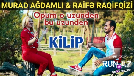 Murad Agdamli ft Raife Raqifqizi - Opum O Uzunden Bu Uzunden 2020