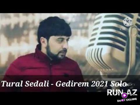 Tural Sedali - Gedirem 2021 (Solo Version)