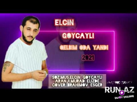 Elcin Goycayli - Qelbim Oda Yandi 2021
