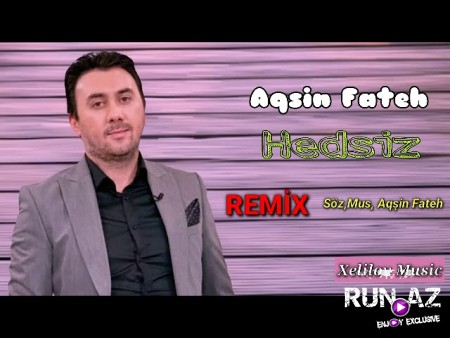 Aqsin Fateh - Hedsiz 2021 (Remix)