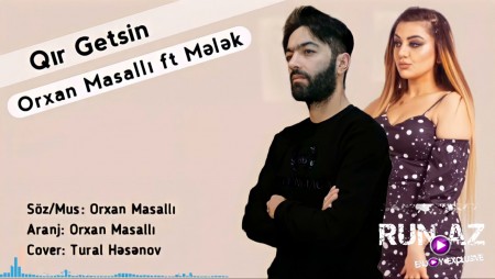 Orxan Masalli & Melek - Qir Getsin 2021